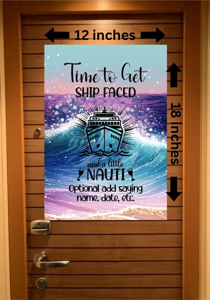Personalized Custom Time to Get Shipped Faced and a Little Nauti Magnetic Door Sign Banner, Large Ship Door Decoration for Stateroom, Vacation, Birthday, Anniversary, Holiday, girls trip, graduation