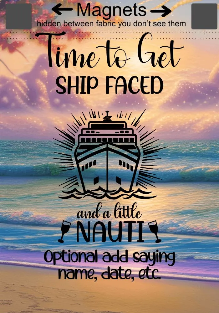 Personalized Custom Time to Get Shipped Faced and a Little Nauti Magnetic Door Sign Banner, Large Ship Door Decoration for Stateroom, Vacation, Birthday, Anniversary, Holiday, girls trip, graduation